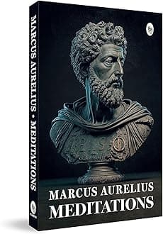 Meditations by Marcus Aurelius | Ancient Wisdom on Purpose, Calm & Personal Growth | Philosophy, Stoicism & Self-Mastery | A Stoic Classic for Mental Strength & Inner Clarity | Wisdom for Modern Living | Original Premium Paperback Edition | Best Seller